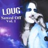 Loug Rock Kickass & The Bumble Bee Assassins - Loug Sawed Off 1 CD (CDR)