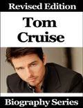 Tom Cruise - Biography Series